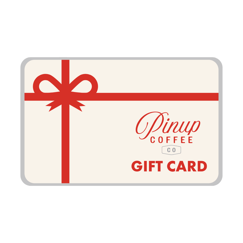 Pinup Coffee Co. Gift Card - Pinup Coffee Co
