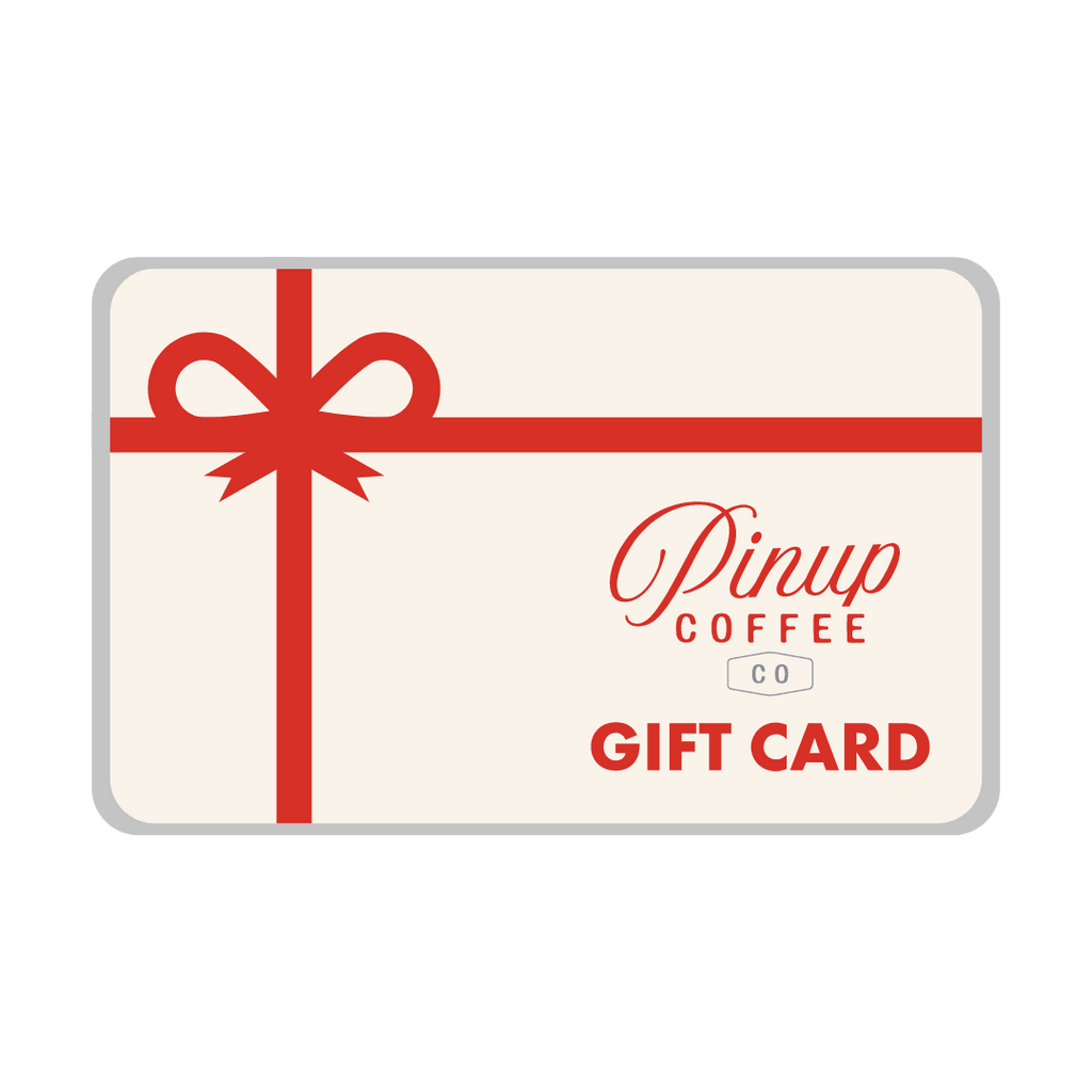 Pinup Coffee Co. Gift Card |  | Pinup Coffee Co